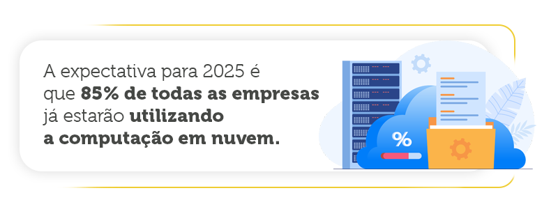 Como esse serviço de cloud está crescendo cada vez mais, é preciso estar sempre ligado nos cuidados com segurança. Para se ter uma ideia, segundo dados da pesquisa da Gartner com a IDC, a expectativa para 2025 é que 85% de todas as empresas já estarão utilizando a computação em nuvem.